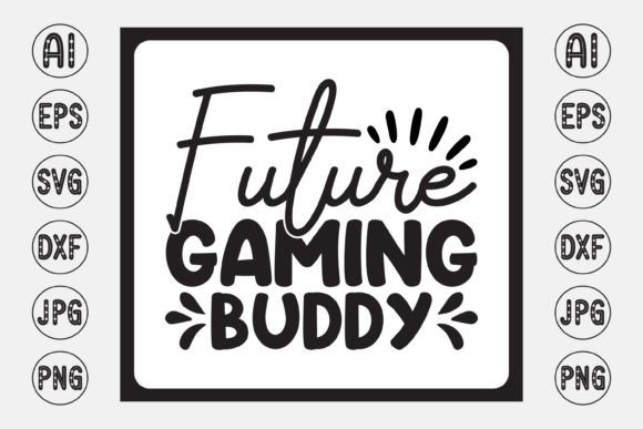 Future Gaming Buddy Baby Design: Graphics for Print Templates