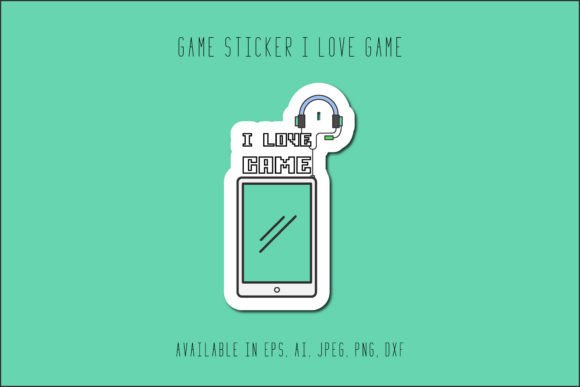 Gaming Sticker I Love Game: A Fresh Take on Graphics and Icons