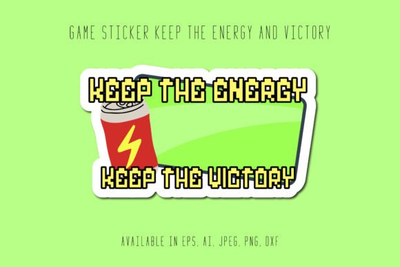 Gaming Sticker Keep the Victory Energy Graphics & Icons