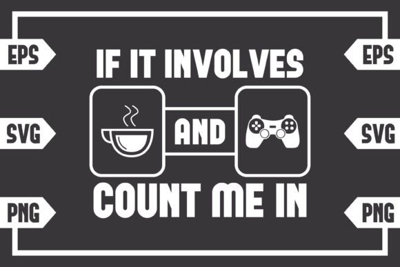 If It Involves Coffee and Gaming Control Graphics