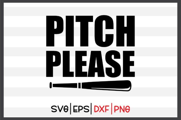 Pitch Please Svg Design for Graphics and Crafts
