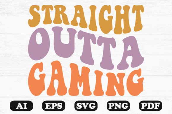 Straight Out of Gaming Retro Wavy SVG for Crafts and Graphics